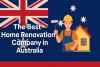 The best Home re innovation company in Australia bikrisohoj